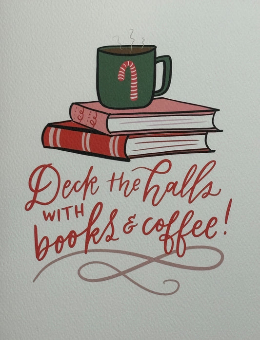 Prairie Letter Shop Print: Deck the hall with Books and Coffee