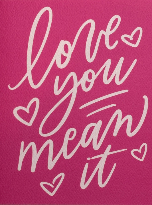 Prairie Letter Shop Print: Love you mean it