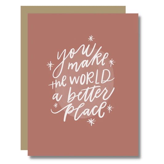 A2 Card - You make the world a better place